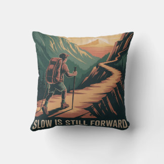 Slow Is Still Forward Throw Pillow