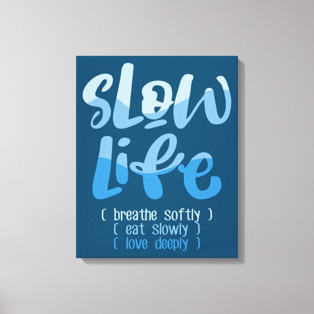 Slow Life 2 Canvas Print (Front)