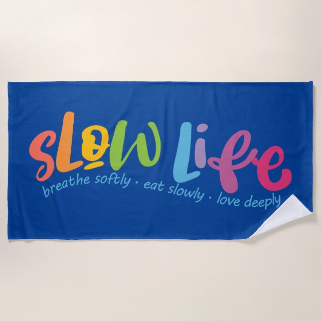 Slow Life Beach Towel (Front)