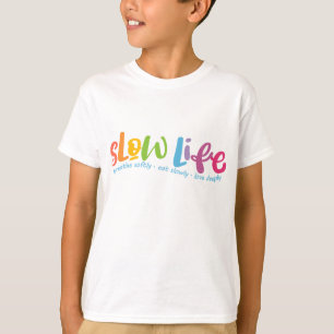 Slow Life T-Shirt