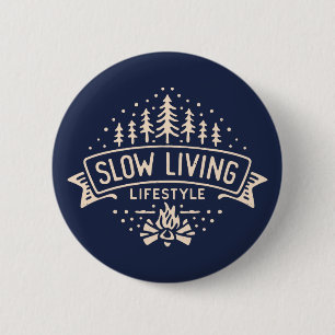Slow Living Lifestyle 2 Inch Round Button
