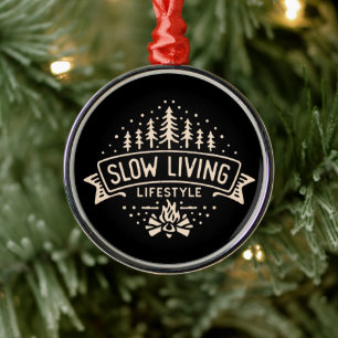 Slow Living Lifestyle Metal Ornament