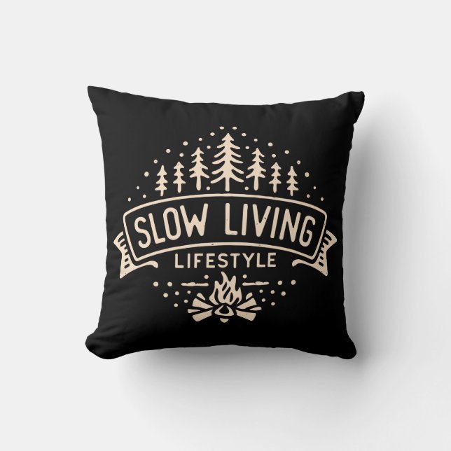 Slow Living Lifestyle Throw Pillow (Front)