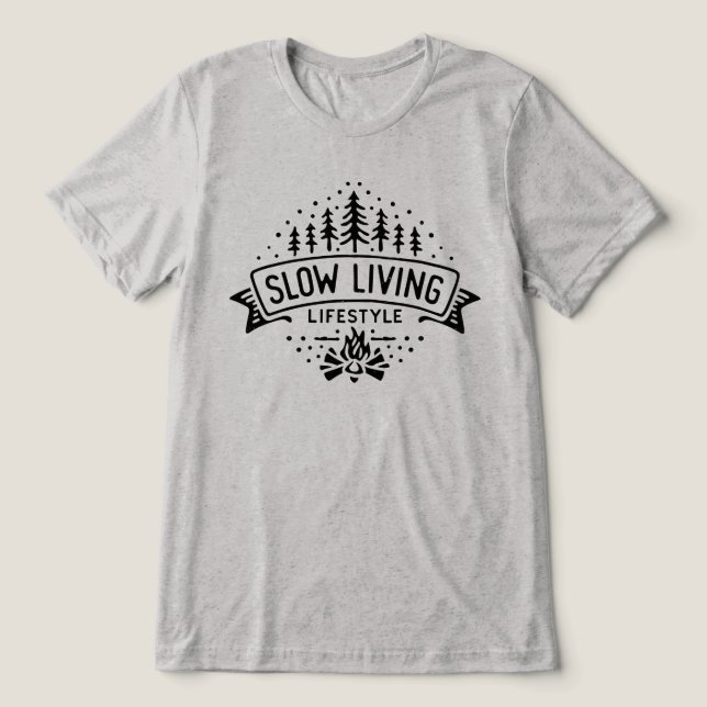 Slow Living Lifestyle Tri-Blend Shirt (Design Front)