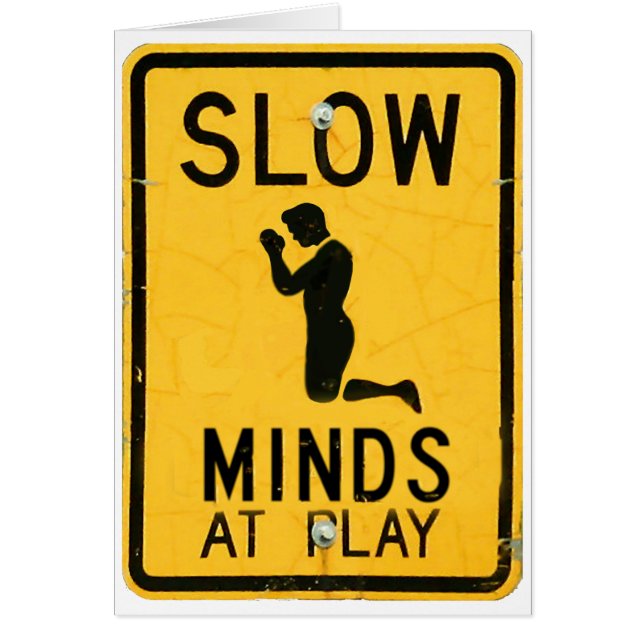 Slow Minds at Play - Funny Religion Card (Front)