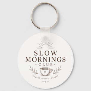 Slow Mornings Club Cozy Aesthetic Coffee Design Keychain