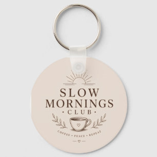 Slow Mornings Club Cozy Aesthetic Coffee Design Keychain