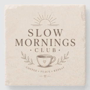 Slow Mornings Club Cozy Aesthetic Coffee Design Stone Coaster