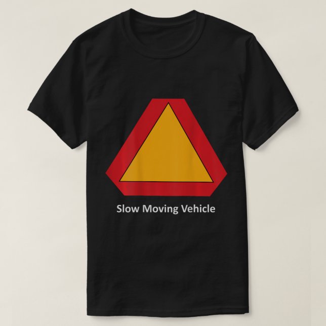 Slow Moving Vehicle On The Back T-Shirt (Design Front)