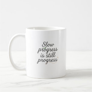 Slow Progress Is Still Progress – Calm Minimal Coffee Mug