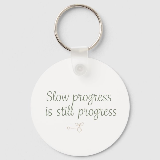 Slow Progress Is Still Progress – Calm Minimal Keychain (Front)