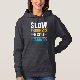 Slow Progress Is Still Progress – Winter Motivatio Hoodie