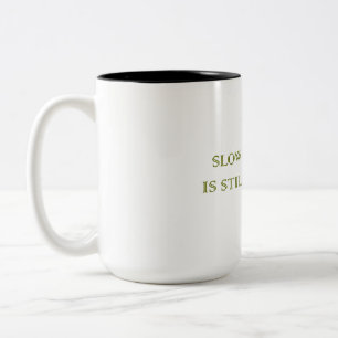 Slow Progress Motivational Mug