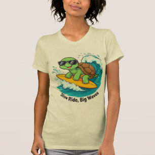 SLOW RIDE, BIG WAVES T-Shirt