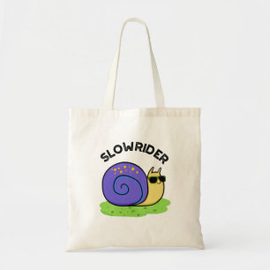 Slow Rider Funny Low Rider Snail Pun Tote Bag