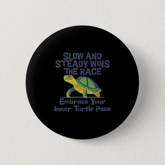 Slow Steady Wins The Race Inner Turtle Pace Funny  2 Inch Round Button (Front)