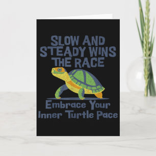 Slow Steady Wins The Race Inner Turtle Pace Funny  Card