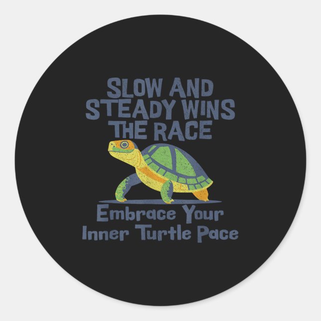 Slow Steady Wins The Race Inner Turtle Pace Funny  Classic Round Sticker (Front)