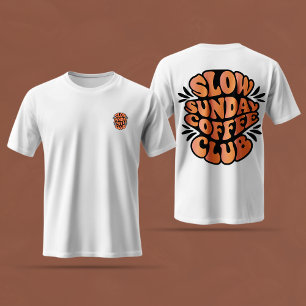 Slow Sunday Coffee Club, Coffee Lover Design T-Shirt