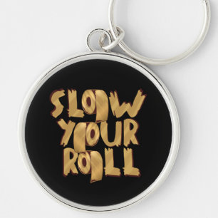 Slow Your Roll Golden Toilet Paper Meme Design Keychain