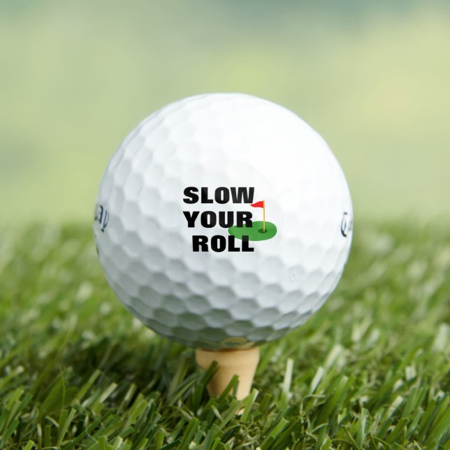 Slow Your Roll Golf Balls - Personalized Callaway (Insitu Tee)