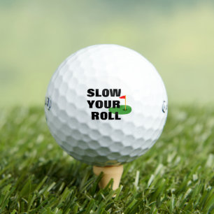 "Slow Your Roll" Personalized Callaway  Golf Balls