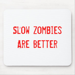 Slow Zombies Mouse Pad