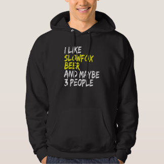 Slowfox Beer Drinker I like Slowfox & Beer Dancing Hoodie