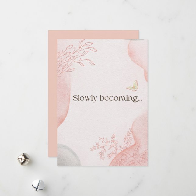 Slowly Becoming Greeting Card | Soft Encouragement (Front/Back In Situ)