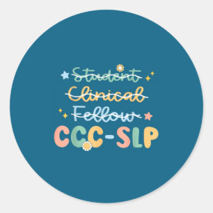 Slp , Ccc Slp , Speech Pathologist Graduation , Ne Classic Round Sticker