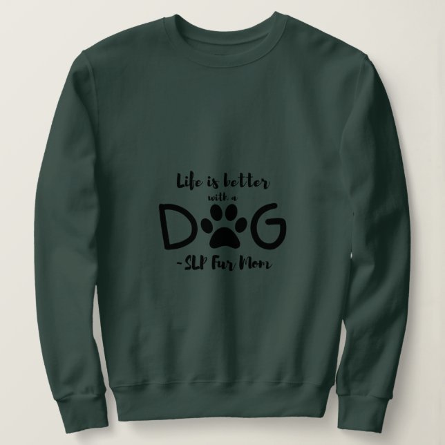 SLP Fur Mom Sweatshirt (Design Front)