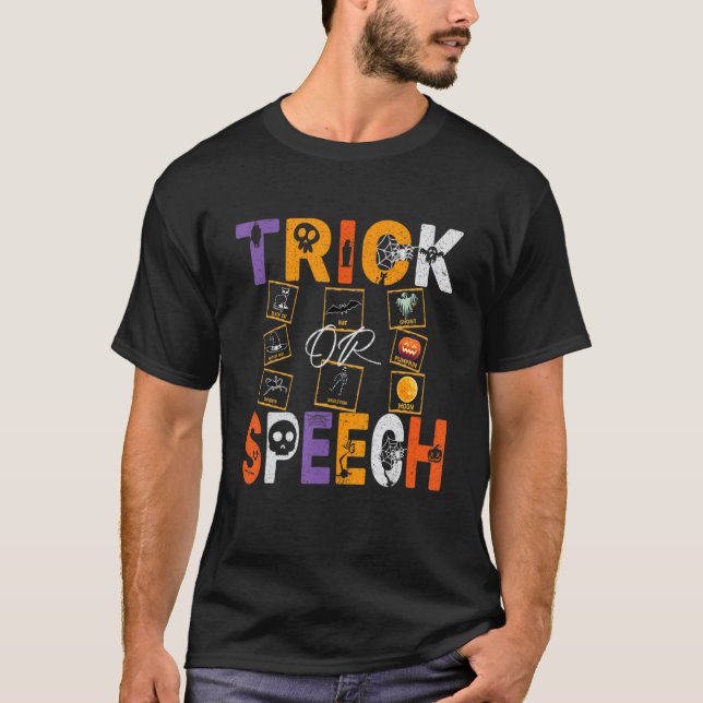 SLP Quote Trick Or Speech Therapy Halloween AAC T-Shirt (Front)
