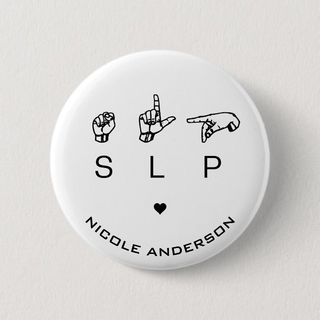 SLP Speech Language Pathologist ASL 2 Inch Round Button (Front)