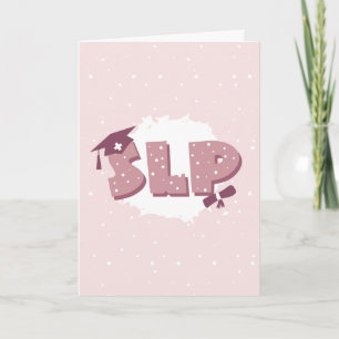 SLP Speech Language Pathologist Graduation Card