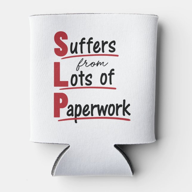 SLP Suffers From Lots of Paperwork Speech Therapy Can Cooler (Front)