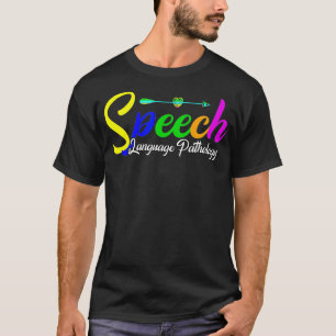 SLP Therapist Speech Language Pathology Speech The T-Shirt