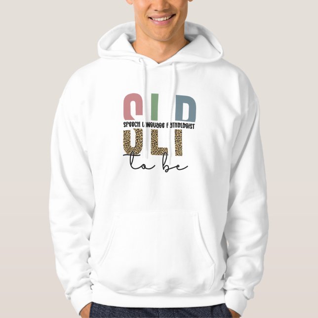 SLP to be -Future Speech language Pathologist gift Hoodie (Front)