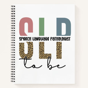 SLP to be -Future Speech language Pathologist gift Notebook