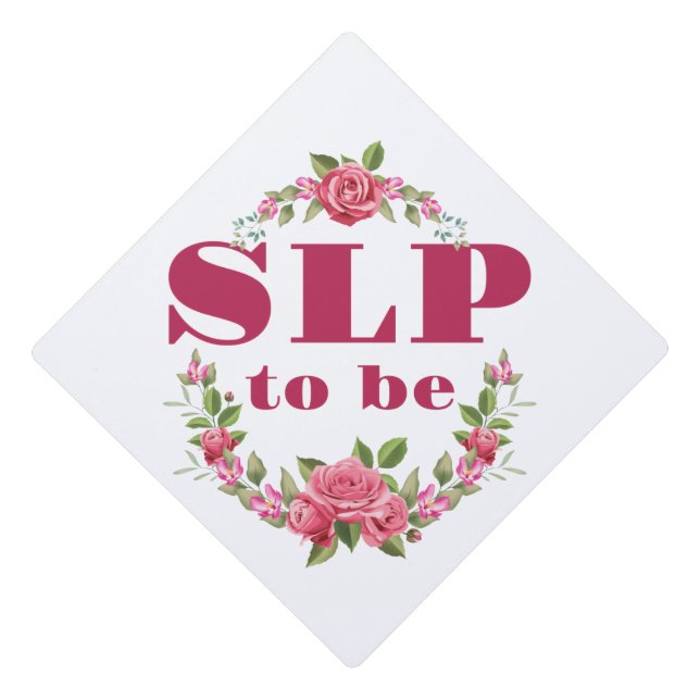 SLP to Be Future Speech Language Pathologist Graduation Cap Topper (Front)