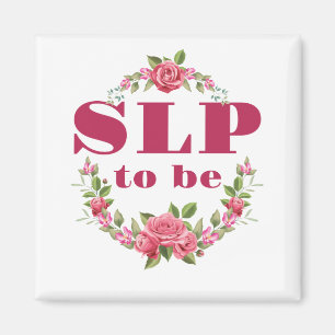 SLP to Be Future Speech Language Pathologist Magnet