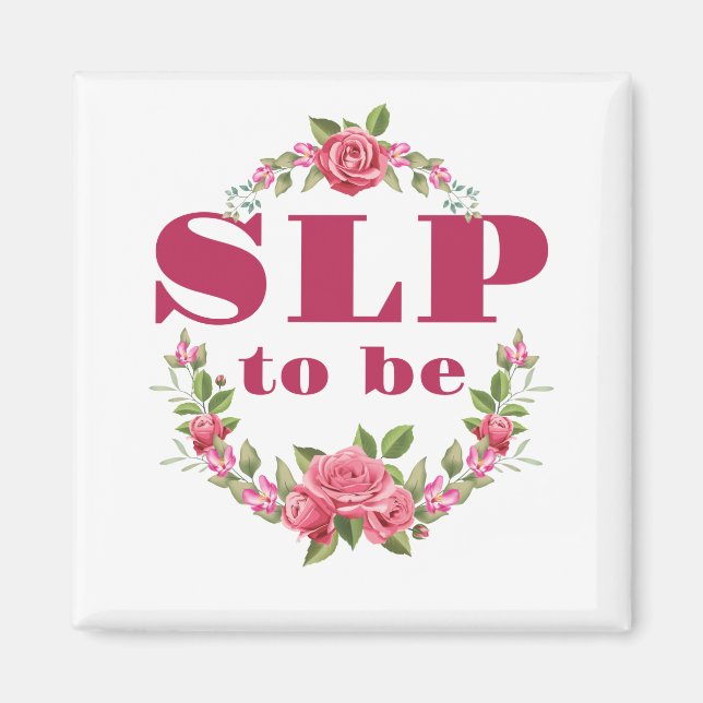 SLP to Be Future Speech Language Pathologist Magnet (Front)