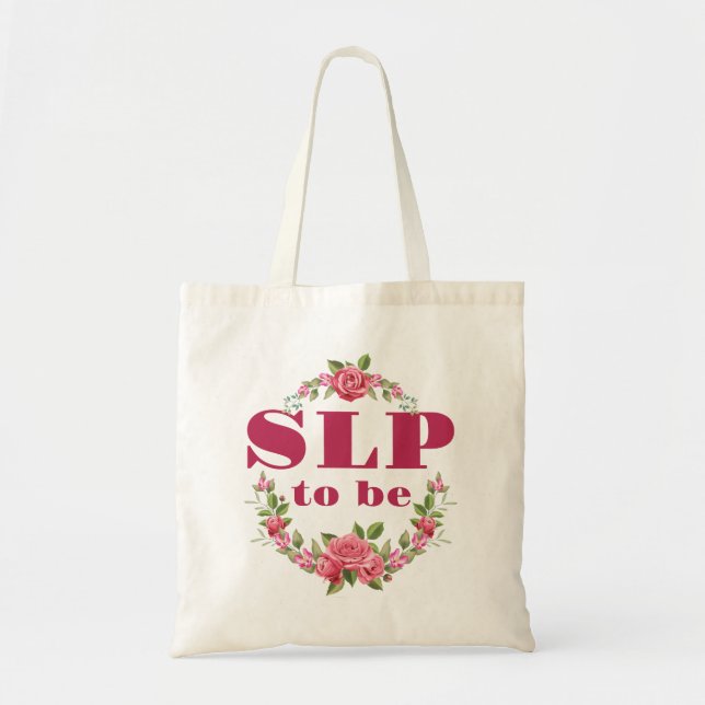 SLP to Be Future Speech Language Pathologist Tote Bag (Front)