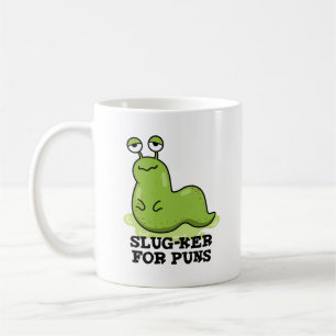 Slug-ker For Puns Funny Slug Pun  Coffee Mug