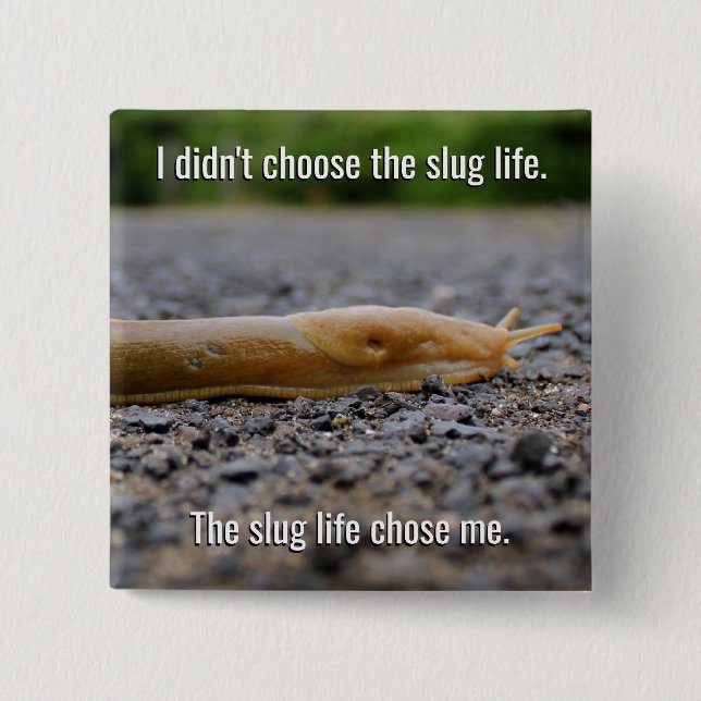 Slug Life Square Button (Front)