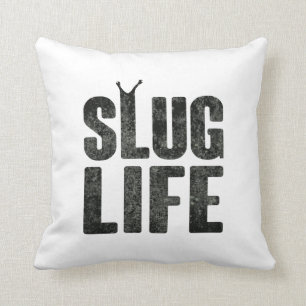 Slug Life Thug Life Throw Pillow