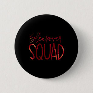 Slumber Party Crew Sleepover Squad Pajama Hallowee 2 Inch Round Button