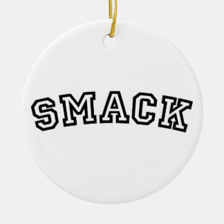 SMACK CERAMIC ORNAMENT