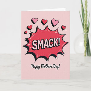 Smack Happy Mothers Day Card