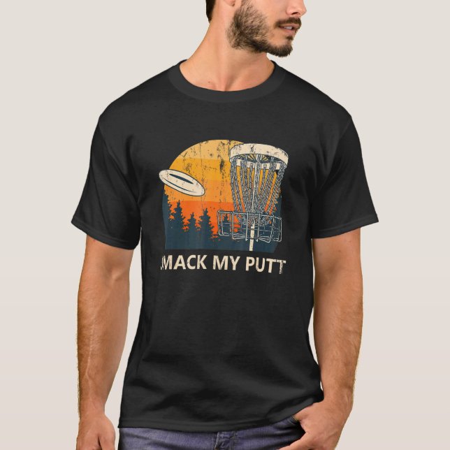 Smack My Putt Disk Golf Pun Golfer Joke Sports  1 T-Shirt (Front)