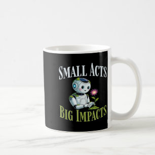 Small acts big impacts cute robot solarpunk earth coffee mug